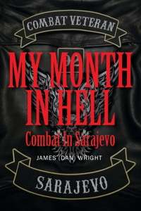 My Month in Hell