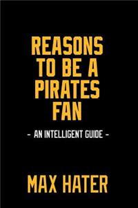 Reasons To Be A Pirates Fan