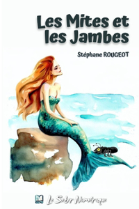 Les Mites et les Jambes