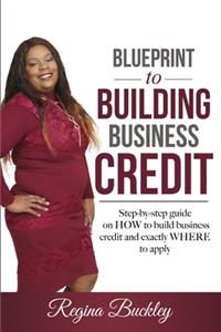 Blueprint to Building Business Credit