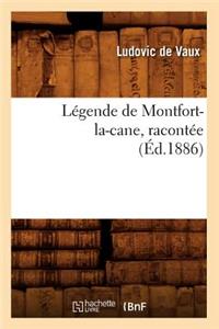 Légende de Montfort-La-Cane, Racontée (Éd.1886)