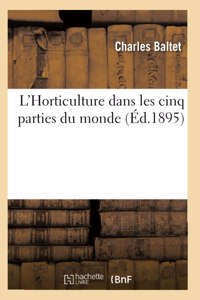 L'Horticulture dans les cinq parties du monde