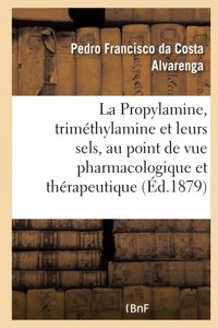 La Propylamine, La Triméthylamine Et Leurs Sels