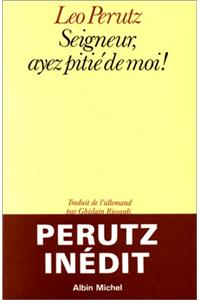 Seigneur, Ayez Pitie de Moi !