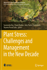 Plant Stress: Challenges and Management in the New Decade