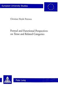 Formal and Functional Perspectives on Tense and Related Categories