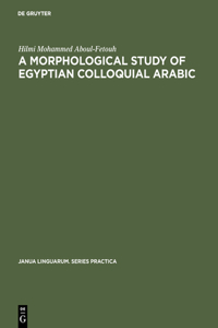 Morphological Study of Egyptian Colloquial Arabic