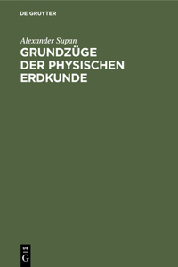 Grundzüge Der Physischen Erdkunde