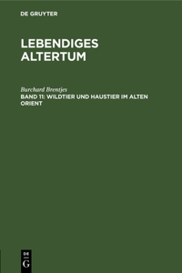 Wildtier Und Haustier ım Alten Orient