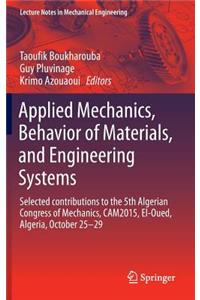 Applied Mechanics, Behavior of Materials, and Engineering Systems