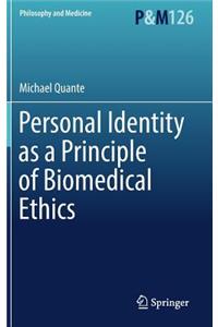 Personal Identity as a Principle of Biomedical Ethics