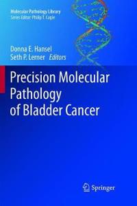 Precision Molecular Pathology of Bladder Cancer