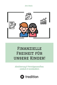 Finanzielle Freiheit für unsere Kinder!