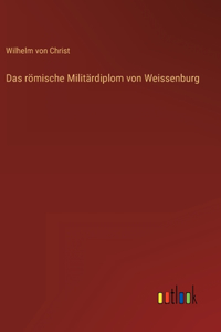 Das römische Militärdiplom von Weissenburg