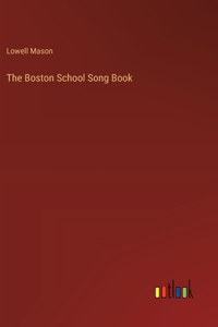 Boston School Song Book