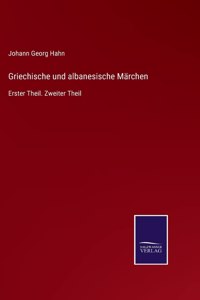 Griechische und albanesische Märchen