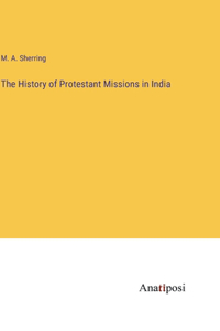 History of Protestant Missions in India