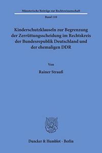 Kinderschutzklauseln Zur Begrenzung Der Zerruttungsscheidung Im Rechtskreis Der Bundesrepublik Deutschland Und Der Ehemaligen Ddr