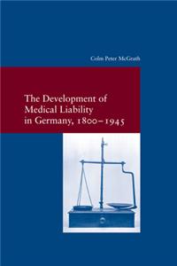 Development of Medical Liability in Germany, 1800-1945