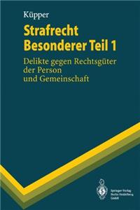 Strafrecht Besonderer Teil 1: Delikte Gegen Rechtsg Ter Der Person Und Gemeinschaft