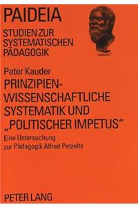 Prinzipienwissenschaftliche Systematik und «politischer Impetus»