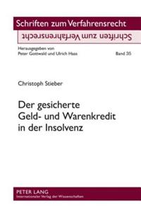 Der Gesicherte Geld- Und Warenkredit in Der Insolvenz