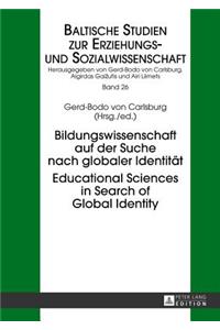 Bildungswissenschaft Auf Der Suche Nach Globaler Identitaet- Educational Sciences in Search of Global Identity