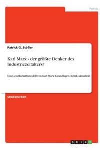 Karl Marx - der größte Denker des Industriezeitalters?