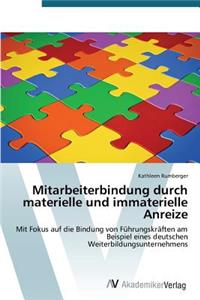 Mitarbeiterbindung durch materielle und immaterielle Anreize