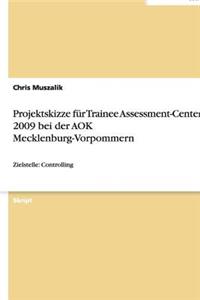 Projektskizze für Trainee Assessment-Center 2009 bei der AOK Mecklenburg-Vorpommern