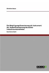Beteiligungsfinanzierung als Instrument der Außenfinanzierung deutscher Industrieunternehmen