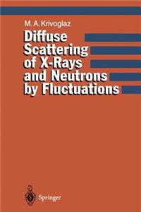 Diffuse Scattering of X-Rays and Neutrons by Fluctuations