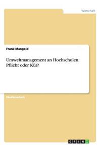Umweltmanagement an Hochschulen. Pflicht oder Kür?
