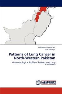 Patterns of Lung Cancer in North-Western Pakistan
