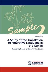 A Study of the Translation of Figurative Language in the Qur'an