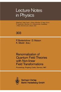 Renormalization of Quantum Field Theories with Non-Linear Field Transformations