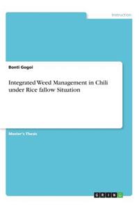 Integrated Weed Management in Chili under Rice fallow Situation
