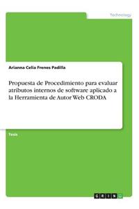 Propuesta de Procedimiento para evaluar atributos internos de software aplicado a la Herramienta de Autor Web CRODA