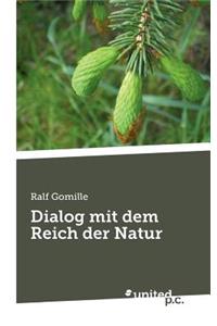 Dialog mit dem Reich der Natur