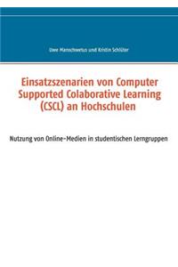 Einsatzszenarien von Computer-Supported Collaborative Learning (CSCL) an Hochschulen