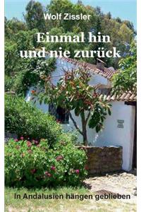 Einmal hin und nie zurück