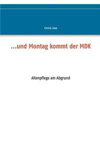 ...und Montag kommt der MDK