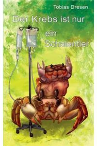 Der Krebs ist nur ein Schalentier