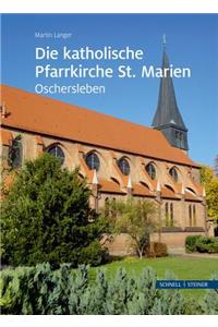 Die Katholische Pfarrkirche St. Marien in Oschersleben