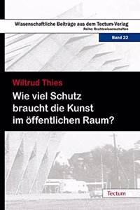 Wie Viel Schutz Braucht Die Kunst Im Offentlichen Raum?