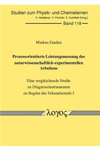Prozessorientierte Leistungsmessung Des Naturwissenschaftlich-Experimentellen Arbeitens