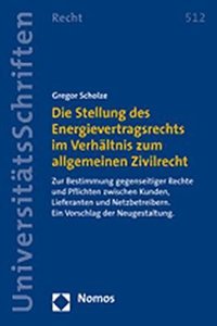 Die Stellung Des Energievertragsrechts Im Verhaltnis Zum Allgemeinen Zivilrecht