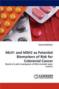Mlh1 and Msh2 as Potential Biomarkers of Risk for Colorectal Cancer
