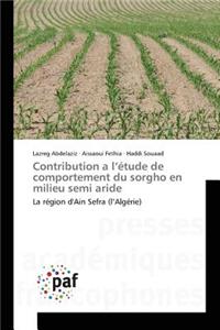 Contribution A L Étude de Comportement Du Sorgho En Milieu Semi Aride