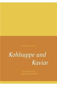 Kohlsuppe und Kaviar